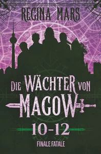 Titel: Die Wächter von Magow: Finale fatale