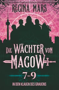 Titel: Die Wächter von Magow: In den Klauen des Grauens