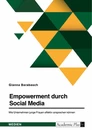 Titel: Empowerment durch Social Media. Wie Unternehmen junge Frauen effektiv ansprechen können