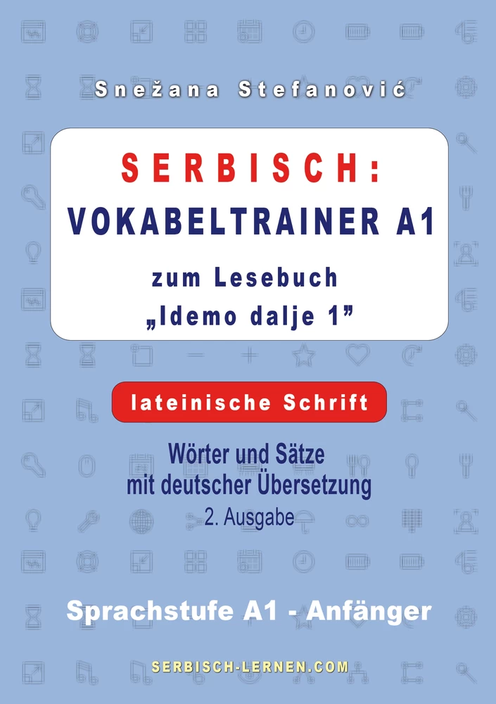 Titel: Serbisch: Vokabeltrainer A1 zum Buch "Idemo dalje 1" - lateinische Schrift