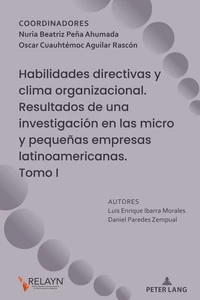 Title: Habilidades directivas y clima organizacional. Resultados de una investigación en las micro y pequeñas empresas latinoamericanas