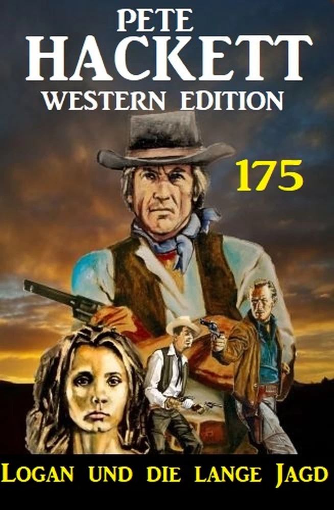 Titel: Logan und die lange Jagd: Pete Hackett Western Edition 175