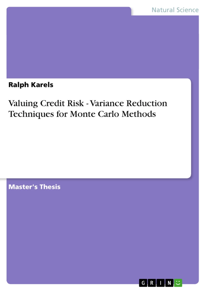 Title: Valuing Credit Risk - Variance Reduction Techniques for Monte Carlo Methods