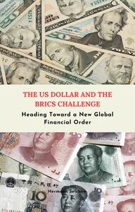 Titel: The US Dollar and the BRICS Challenge