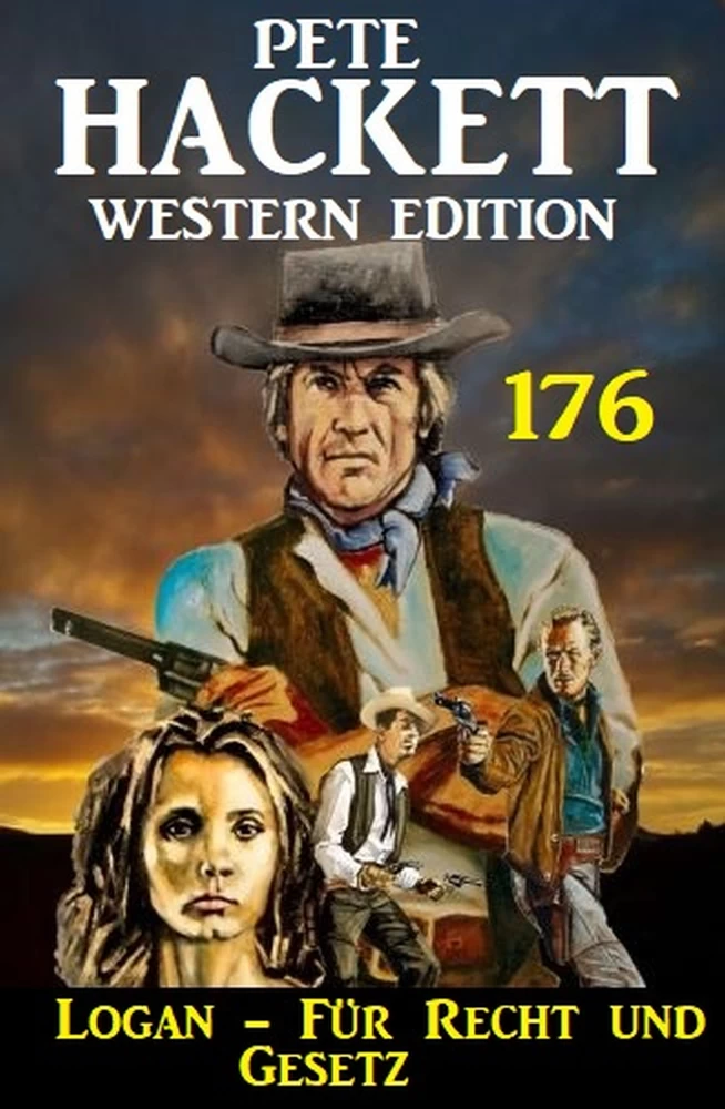 Titel: Logan - Für Recht und Gesetz: Pete Hackett Western Edition 176