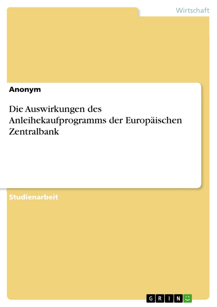 Title: Die Auswirkungen des Anleihekaufprogramms der Europäischen Zentralbank