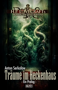 Titel: Lovecrafts Schriften des Grauens 34: Träume im Heckenhaus