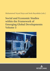 Title: Social and Economic Studies within the Framework of Emerging Global Developments Volume 3