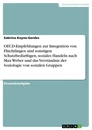 Título: OECD-Empfehlungen zur Integration von Flüchtlingen und sonstigen Schutzbedürftigen, soziales Handeln nach Max Weber und das Verständnis der Soziologie von sozialen Gruppen