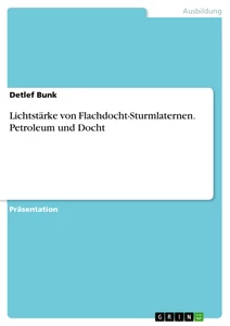 Título: Lichtstärke von Flachdocht-Sturmlaternen. Petroleum und Docht