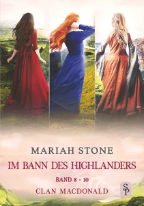 Titel: Im Bann des Highlanders - Sammelband 3: Band 8-10 (Clan MacDonald)
