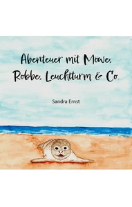 Titel: Abenteuer mit Möwe, Robbe, Leuchtturm & Co.