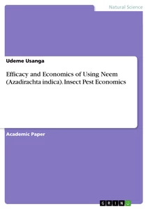 Titel: Efficacy and Economics of Using Neem (Azadirachta indica). Insect Pest Economics