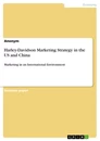 Title: Harley-Davidson Marketing Strategy in the US and China