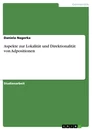Titel: Aspekte zur Lokalität und Direktionalität von Adpositionen