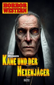Titel: Horror-Western 09: Kane und der Hexenjäger