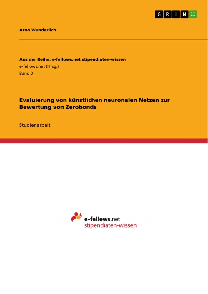 Título: Evaluierung von künstlichen neuronalen Netzen zur Bewertung von Zerobonds