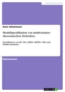Titel: Modellspezifikation von multivariaten ökonomischen Zeitreihen