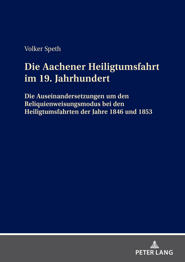 Titel: Die Aachener Heiligtumsfahrt im 19. Jahrhundert
