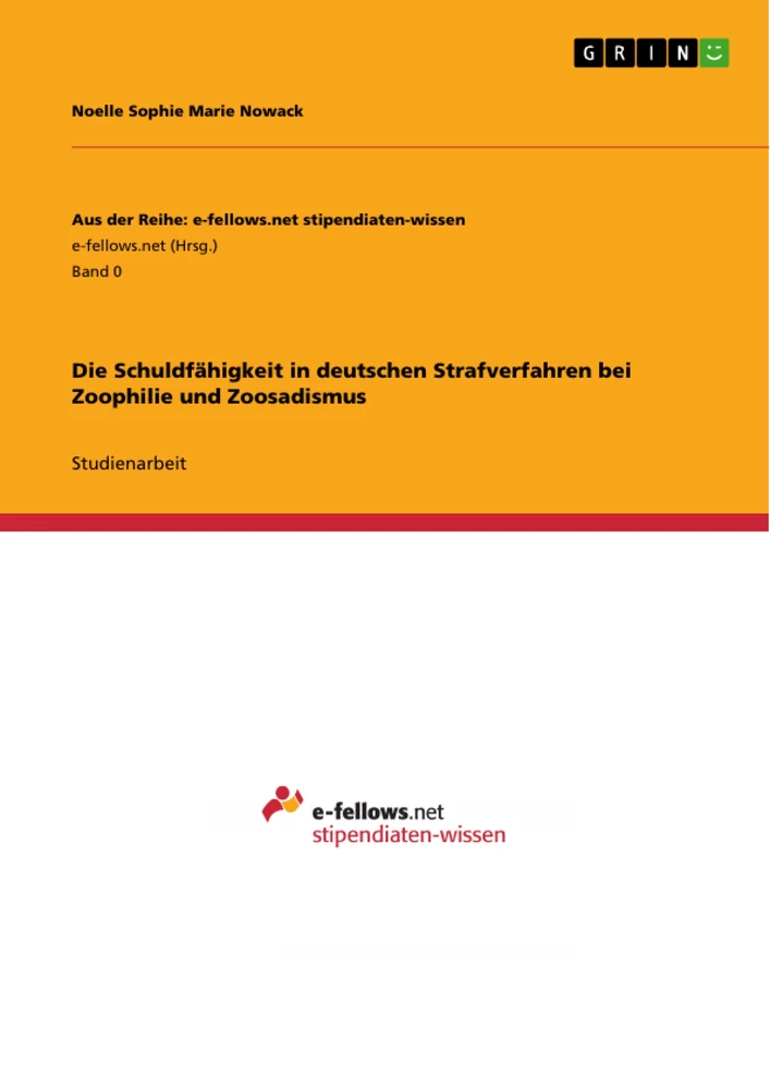 Titel: Die Schuldfähigkeit in deutschen Strafverfahren bei Zoophilie und Zoosadismus