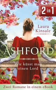 Titel: Ashford – Wie küsst man einen Lord? (thalia!)