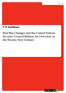 Titel: Post War Changes and the United Nations Security Council Reform. An Overview in the Twenty First Century