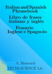 Titel: Italian and Spanish Phrasebook. Libro de frases italiano y inglés. Frasario Inglese e Spagnolo