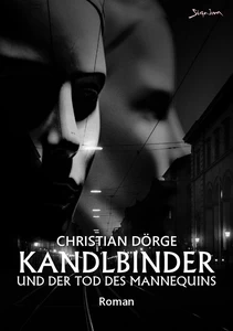 Titel: KANDLBINDER UND DER TOD DES MANNEQUINS
