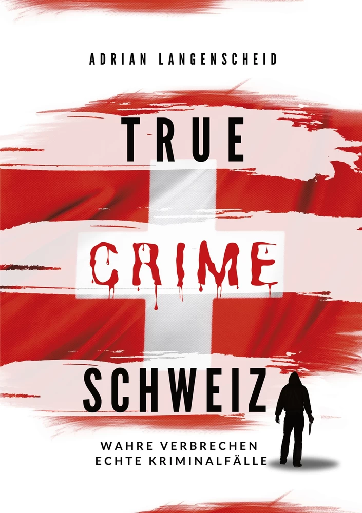 Titel: True Crime Schweiz