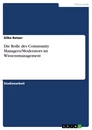 Título: Die Rolle des Community Managers/Moderators im Wissensmanagement