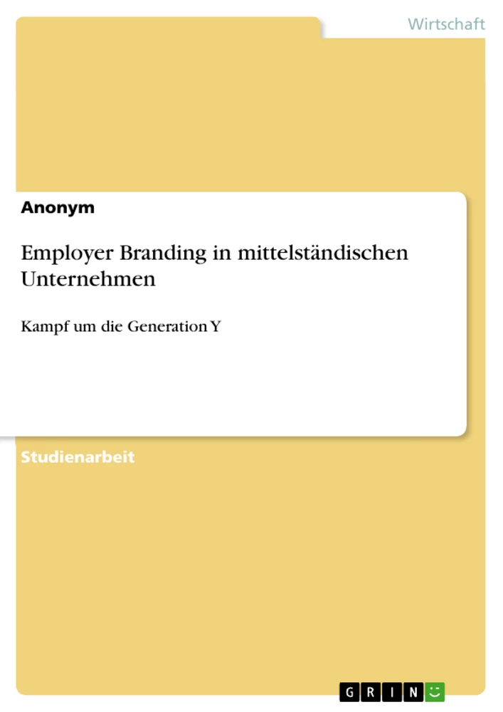 Title: Employer Branding in mittelständischen Unternehmen