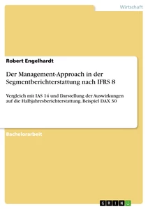 Título: Der Management-Approach in der Segmentberichterstattung nach IFRS 8