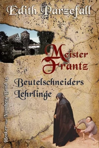 Titel: Meister Frantz: Beutelschneiders Lehrlinge