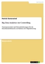 Titel: Big Data Analytics im Controlling