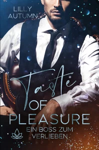 Titel: Taste of Pleasure - Ein Boss zum Verlieben