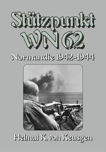 Titel: Stützpunkt WN 62 – Normandie 1942-1944