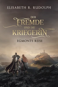 Titel: Der Fremde und die Kriegerin: Egmonts Reise