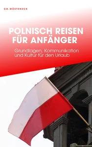 Titel: POLNISCH REISEN FÜR ANFÄNGER