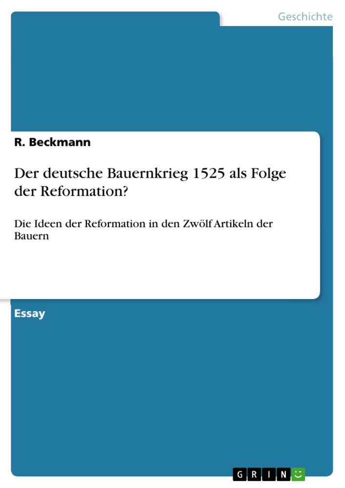 Titre: Der deutsche Bauernkrieg 1525 als Folge der Reformation?