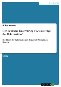 Titre: Der deutsche Bauernkrieg 1525 als Folge der Reformation?