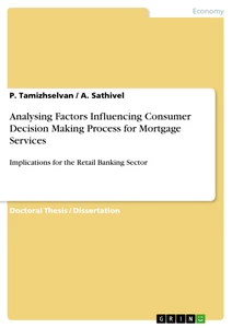 Titel: Analysing Factors Influencing Consumer Decision Making Process for Mortgage Services