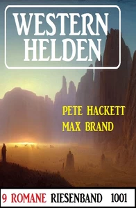Titel: Westernhelden Riesenband 1001 - 9 Romane