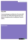 Titel: Untersuchungen zur Rolle des Proteins AKT innerhalb des PI3K/AKT-Signalweges bei akuten lymphatischen Leukämien mittels siRNA