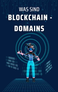 Titel: Was sind Blockchain-Domains?