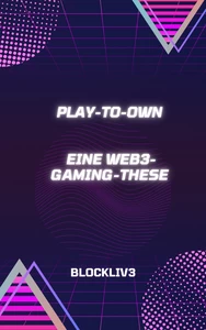 Titel: Play-to-Own: Eine Web3-Gaming-These