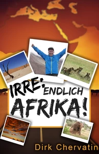 Titel: Irre, endlich Afrika!