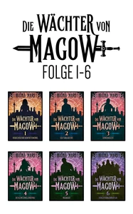 Titel: Die Wächter von Magow Folge 1 - 6