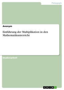 Título: Einführung der Multiplikation in den Mathematikunterricht