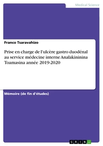 Titre: Prise en charge de l'ulcère gastro duodénal au service médecine interne Analakininina Toamasina année 2019-2020