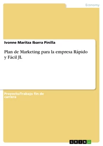 Titel: Plan de Marketing para la empresa Rápido y Fácil JL